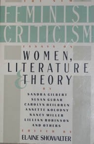 New Feminist Criticism: Essays on Women, Literature, Theory