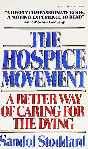 Stock image for The Hospice Movement : A Better Way of Caring for the Dying for sale by Better World Books