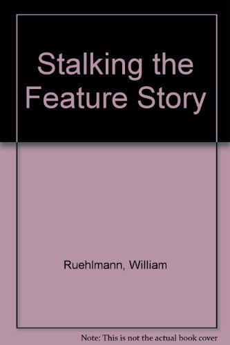 9780394728490: Stalking the Feature Story