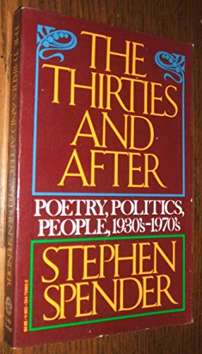 Stock image for The Thirties and After: Poetry, Politics, People, 1933 - 1970 for sale by Amazing Books Pittsburgh