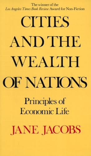 Beispielbild fr Cities and the Wealth of Nations : Principles of Economic Life zum Verkauf von Better World Books