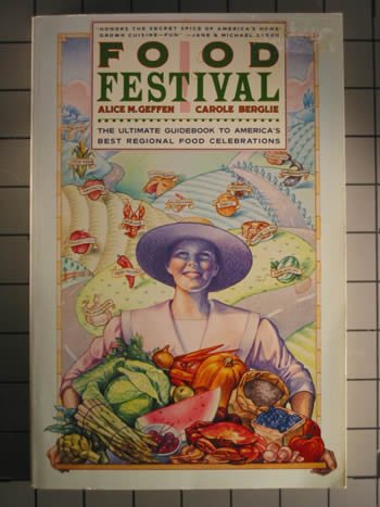Imagen de archivo de Food Festival, The ultimate guidebook to America's Best regional food celebrations a la venta por Alf Books