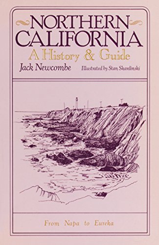 Imagen de archivo de Northern California : A History and Guide - from Napa to Eureka a la venta por Better World Books: West