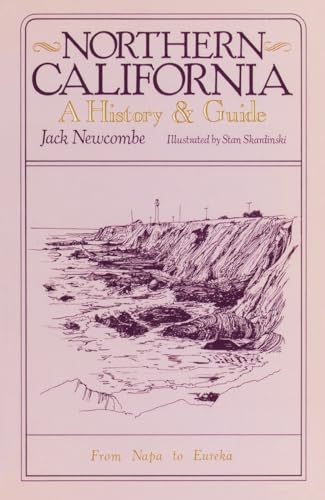 Stock image for Northern California : A History and Guide - from Napa to Eureka for sale by Better World Books: West