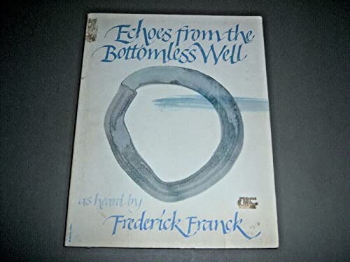 Echoes from the Bottomless Well (9780394729954) by Franck, Frederick