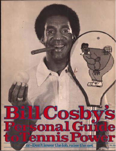 Imagen de archivo de Bill Cosby's Personal guide to tennis power: Or, Don't lower the lob, raise the net a la venta por Books From California