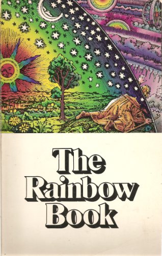 9780394731087: The Rainbow Book: Being a Collection of Essays & Illustrations Devoted to Rainbows in Particular & Spectral Sequences in General Focusing on the ... Metaphysically) from Ancient to Modern Times
