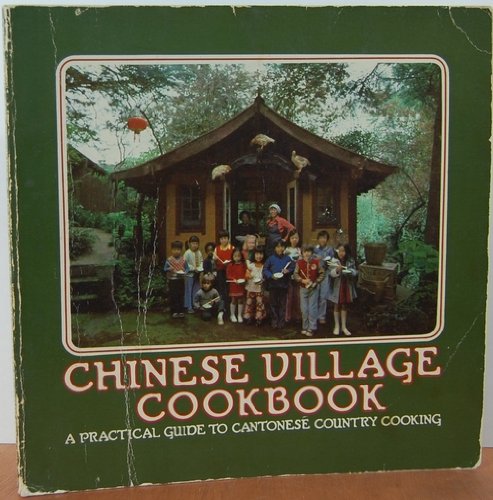 Stock image for Chinese Village Cookbook: A Practical Guide to Cantonese Country Cooking for sale by HPB Inc.