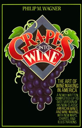 Beispielbild fr Grapes into Wine: The Art of Wine Making in America zum Verkauf von SecondSale