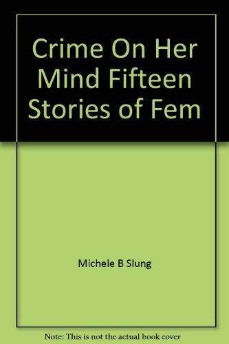 9780394732176: Title: Crime On Her Mind Fifteen Stories of Female Sleuth