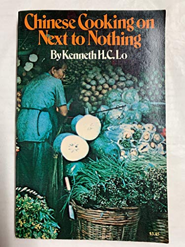 Chinese cooking on next to nothing (9780394732312) by Lo, Kenneth H.C.