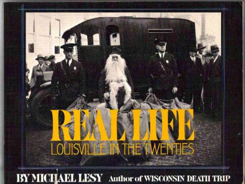 Imagen de archivo de Real Life: Louisville in the Twenties a la venta por Wonder Book