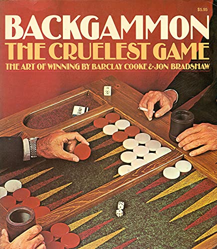 Imagen de archivo de Backgammon: The Cruelest Game by Barclay Cooke (1988-09-05) a la venta por ThriftBooks-Atlanta