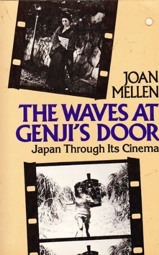 Stock image for The Waves at Genji's Door : Japan Through Its Cinema for sale by Better World Books: West