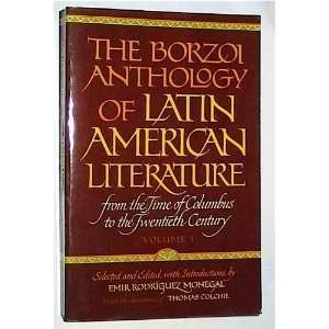 Stock image for The Borzoi Anthology of Latin American Literature: From the Time of Columbus to the Twentieth Century (Volume I) for sale by Wonder Book