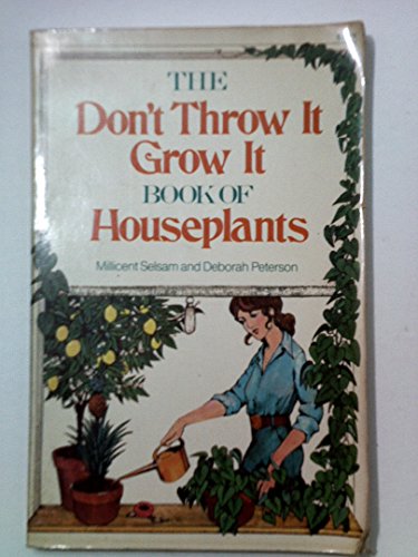 Imagen de archivo de The Don't Throw It, Grow It Book of Houseplants a la venta por Wonder Book