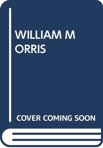 9780394733203: William Morris: Romantic to Revolutionary