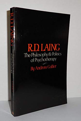 9780394733531: R. D. Laing: The Philosophy and Politics of Psychotherapy
