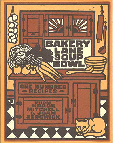 Stock image for Bakery Lane Soup Bowl: One Hundred Recipes for sale by beneton