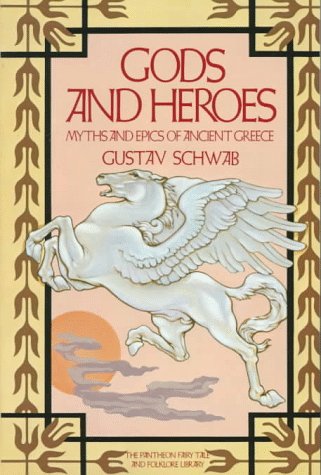 9780394734026: Gods and Heroes: Myths and Epics of Ancient Greece