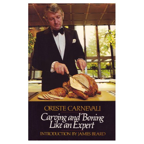 Stock image for Carving and Boning Like an Expert for sale by Thomas F. Pesce'