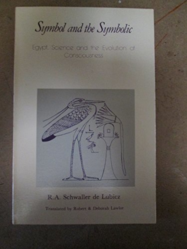 Beispielbild fr Symbol snd the Symbolic - Egypt, Science and the Evolution of Consciousness zum Verkauf von Ed Buryn Books