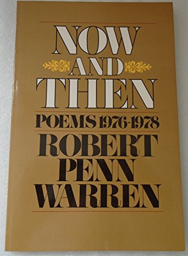 Beispielbild fr Now and Then: POEMS 1976-78 zum Verkauf von Wonder Book