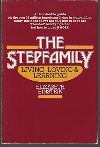 9780394735245: The Stepfamily: Living, Loving and Learning