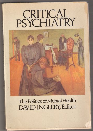 9780394735603: Critical Psychiatry:the Politics of Mental Health