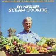 9780394735641: No Pressure Steam Cooking: Steam Your Way to Skinny Beautiful Success!