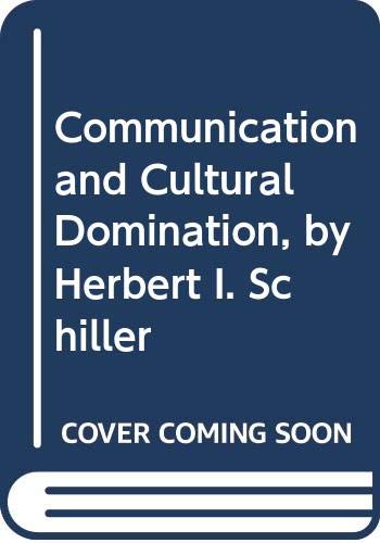 9780394735962: Communication and Cultural Domination, by Herbert I. Schiller