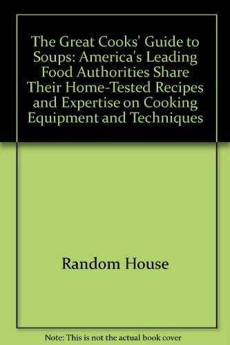 Beispielbild fr Great Cooks Guide to Soups (Great cooks' library) zum Verkauf von Wonder Book