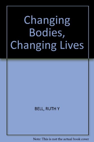 Beispielbild fr Changing Bodies, Changing Lives: A Book for Teens on Sex and Relationships zum Verkauf von Wonder Book