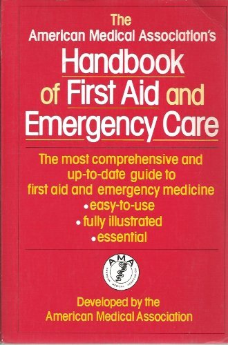 Stock image for The AMA Handbook of First Aid and Emergency Care for sale by Better World Books: West