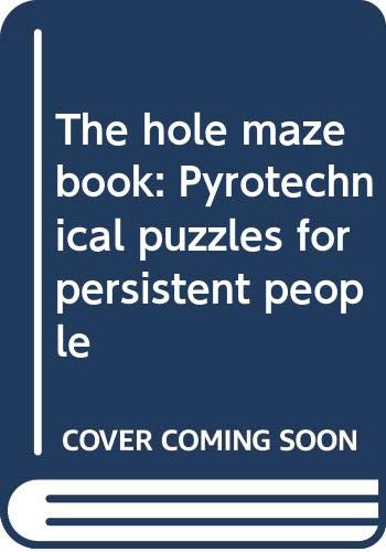 9780394737546: Title: The hole maze book Pyrotechnical puzzles for persi