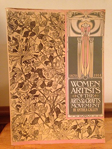 Beispielbild fr Women Artists of the Arts and Crafts Movement, 1870-1914 zum Verkauf von Open Books West Loop