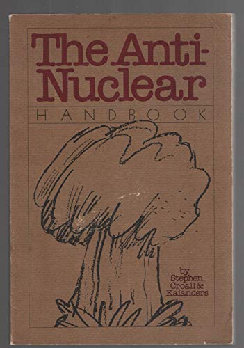 The Anti-Nuclear Handbook (9780394737812) by Croall, Stephen