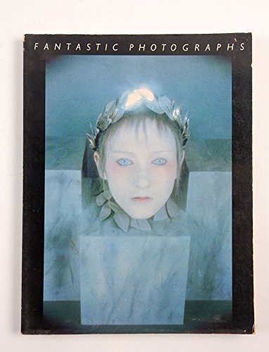 Imagen de archivo de Fantastic Photographs a la venta por Gil's Book Loft