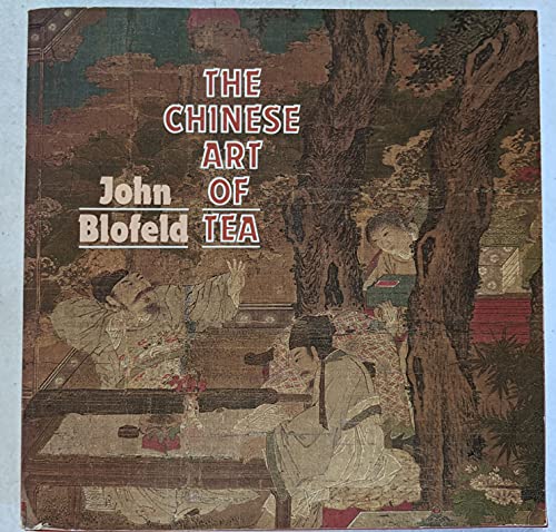 Chinese Art of Tea (9780394737997) by Blofeld, John