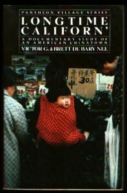 9780394738468: Longtime Californ': A Documentary Study of an American Chinatown
