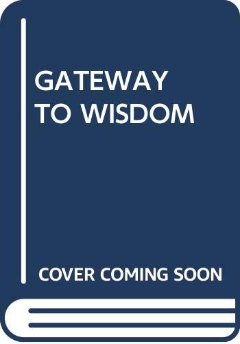 Stock image for Gateway to Wisdom: Taoist and Buddhist Contemplative and Healing Yogas Adapted for Western Students of the Way for sale by HPB-Ruby