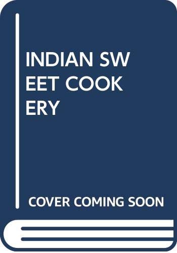 Stock image for Indian Sweet Cookery for sale by Better World Books: West