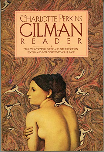 Imagen de archivo de The Charlotte Perkins Gilman Reader: The Yellow Wallpaper, and Other Fiction a la venta por Wonder Book