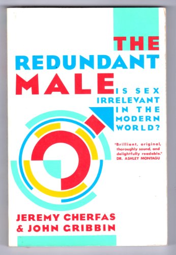 Beispielbild fr The Redundant Male. Is Sex Irrelevant in the Modern World? zum Verkauf von The Last Post Bookshop
