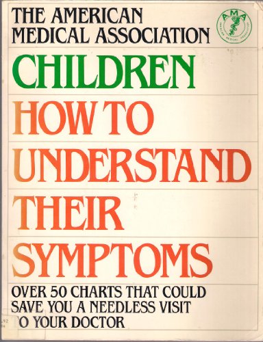 Imagen de archivo de Children : How to Evaluate Their Symptoms a la venta por Lighthouse Books and Gifts