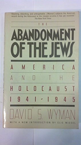 Stock image for The Abandonment of the Jews : America and the Holocaust, 1941-1945 for sale by Better World Books
