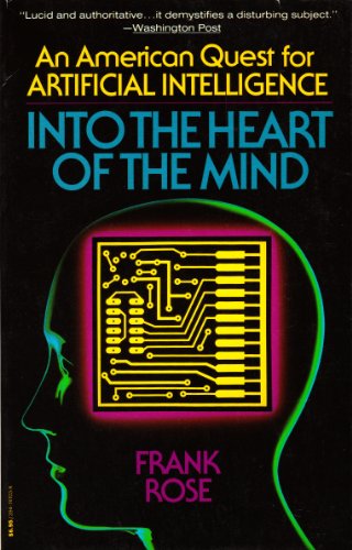 Stock image for Into the Heart of the Mind: An American Quest for Artificial Intelligence for sale by George Cross Books