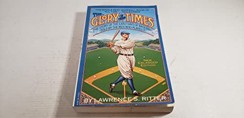 9780394741062: The Glory of Their Times: The Story of the Early Days of Baseball Told by the Men Who Played It