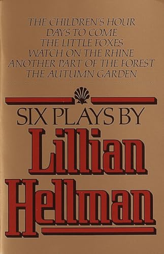 Beispielbild fr Six Plays by Lillian Hellman zum Verkauf von SecondSale