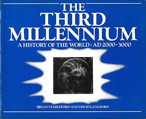 Beispielbild fr The Third Millenium : A History of the World A. D. 2000-3000 zum Verkauf von Better World Books